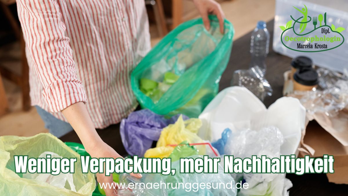 Weniger Verpackung bedeutet weniger Müll und mehr Umweltschutz