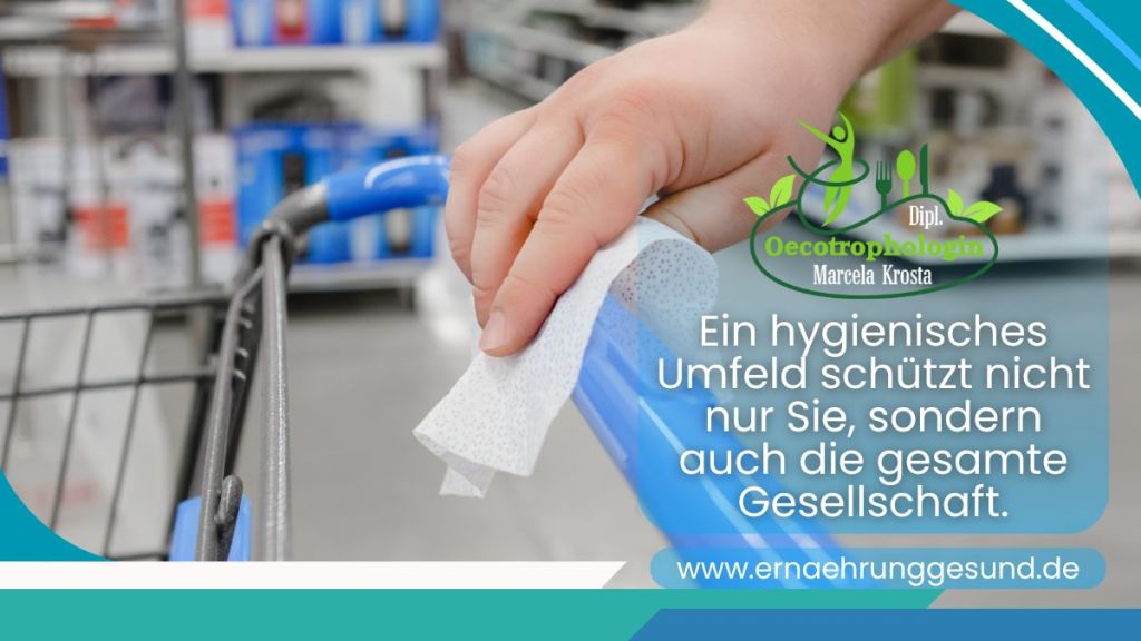 Ein hygienisches Umfeld schützt nicht nur Sie, sondern auch die gesamte Gesellschaft.
